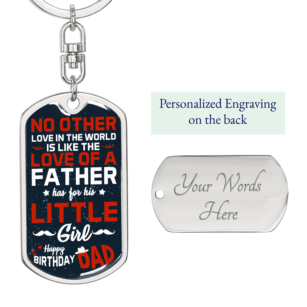 No Other Love In The World Is Like The Love Of A Father Dog Tag Keychain