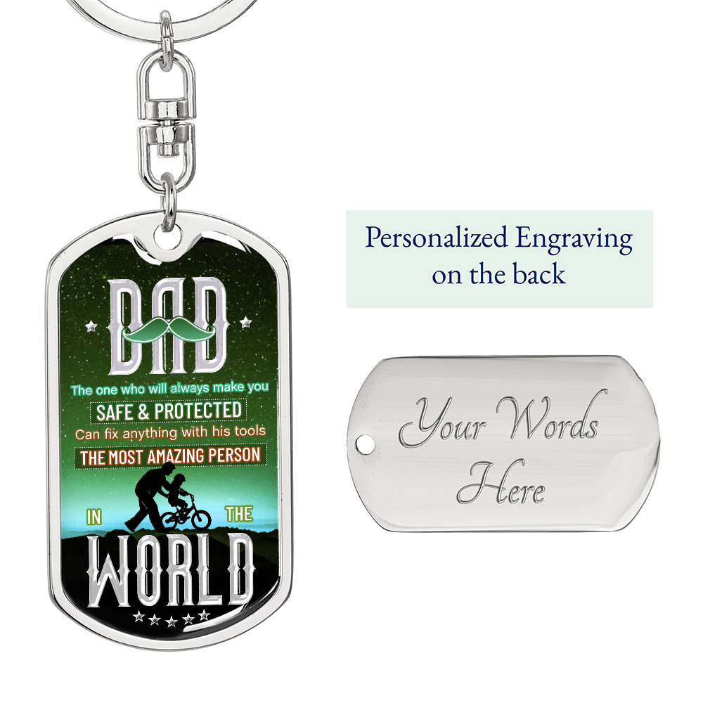 DAD The One Who Will Always Make You Safe and Protected Dog Tag Keychain