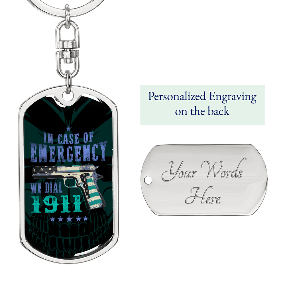 In Case Of Emergency, We Dial 1911 Dog Tag Keychain