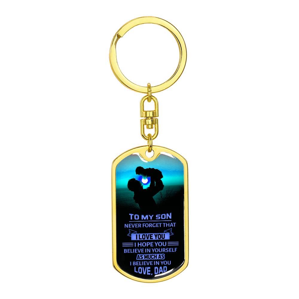To My Son, Never Forget That I Love You Dog Tag Keychain