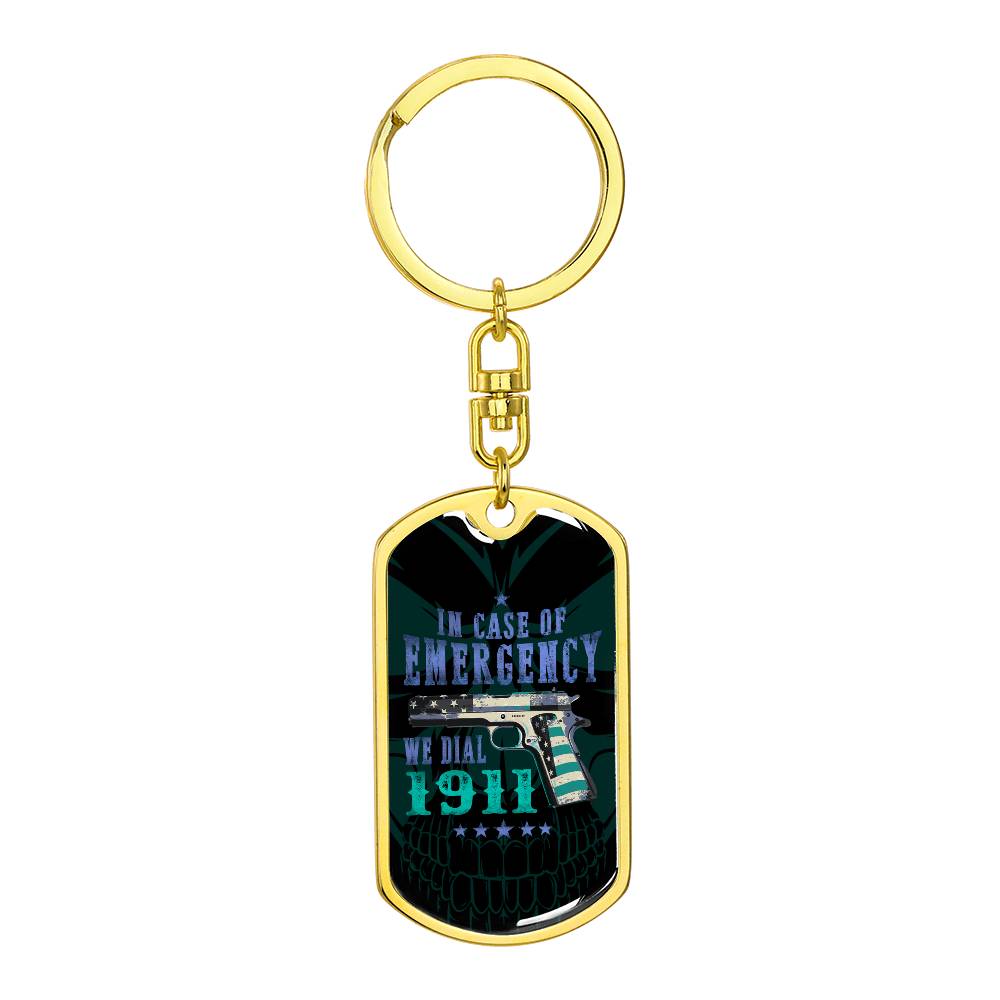 In Case Of Emergency, We Dial 1911 Dog Tag Keychain