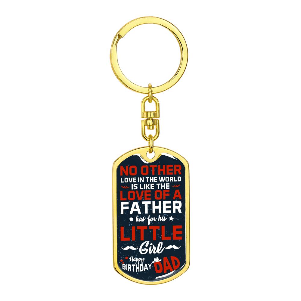 No Other Love In The World Is Like The Love Of A Father Dog Tag Keychain