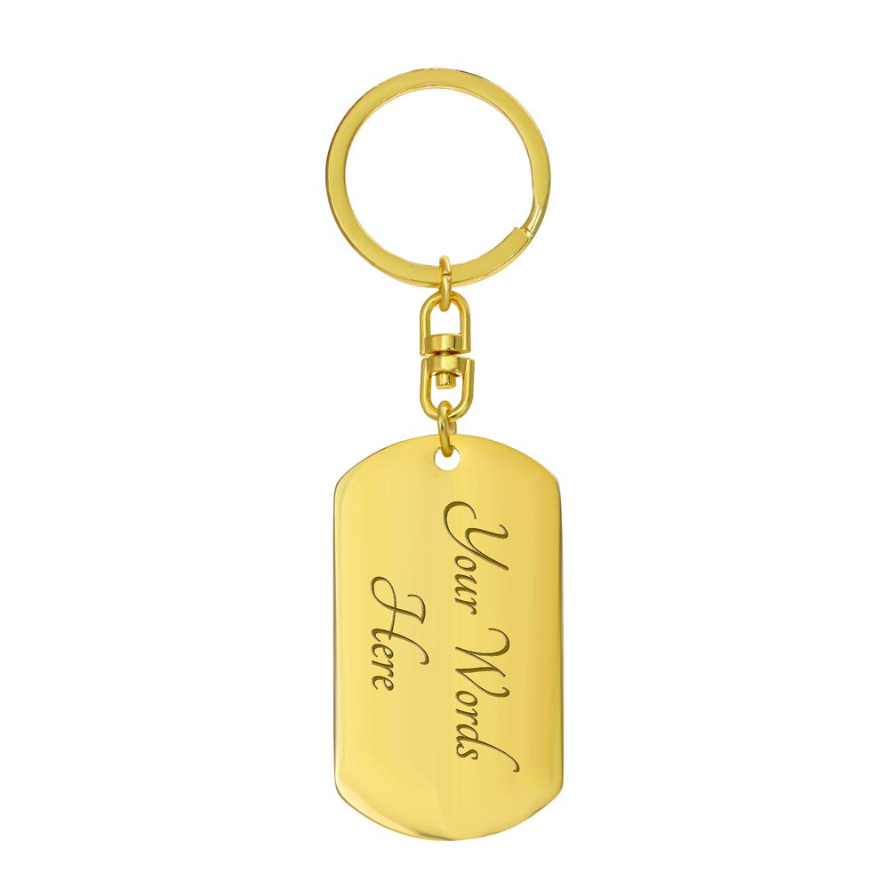 Dear Son, Difficult Roads Often Lead to Beautiful Destinations Dog Tag Keychain