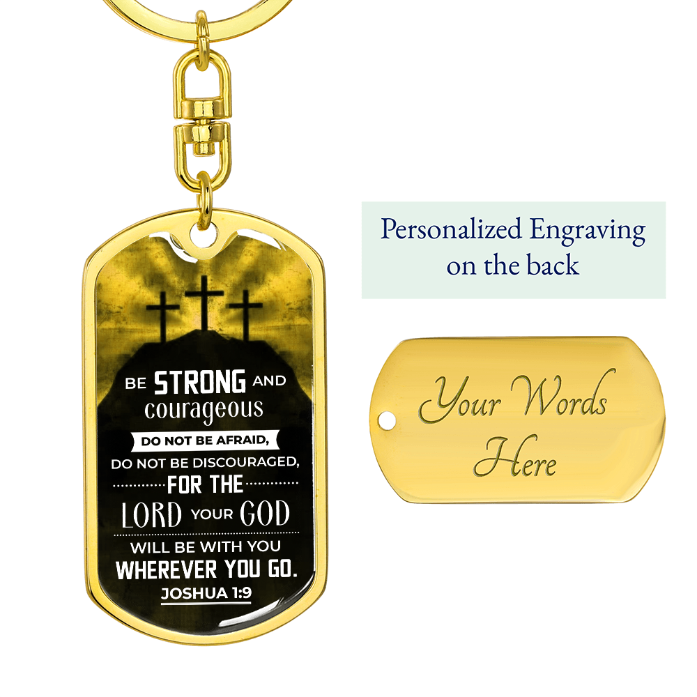 Be Strong and Courageous, Joshua 1:9 Dog Tag Keychain