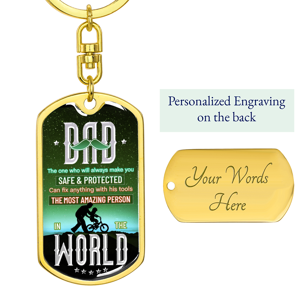 DAD The One Who Will Always Make You Safe and Protected Dog Tag Keychain