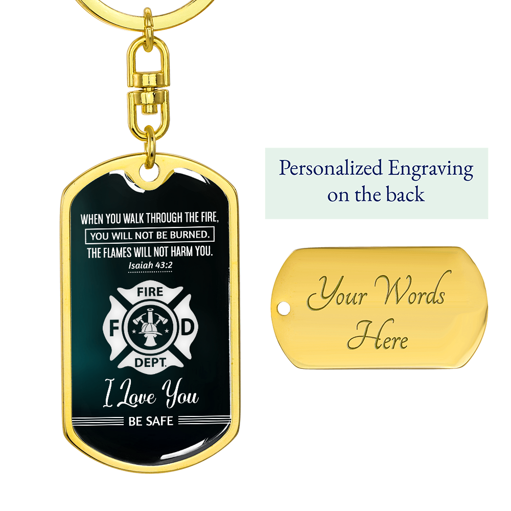 When You Walk Through the Fire, You Will Not Be Burned Dog Tag Keychain