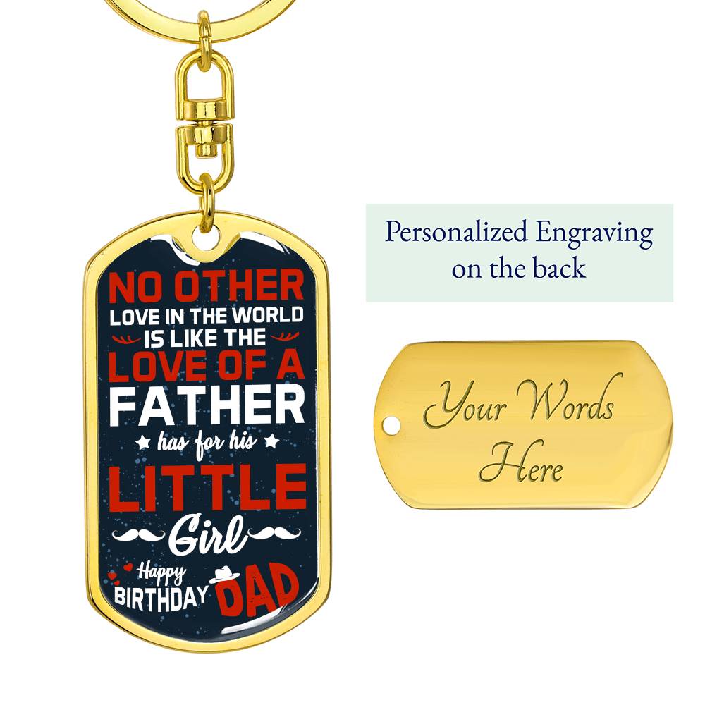 No Other Love In The World Is Like The Love Of A Father Dog Tag Keychain