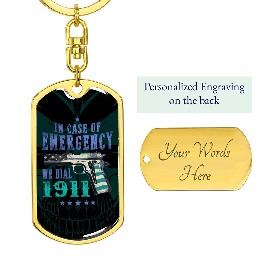 In Case Of Emergency, We Dial 1911 Dog Tag Keychain