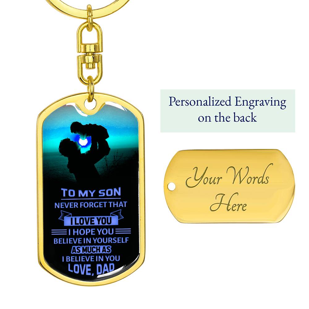 To My Son, Never Forget That I Love You Dog Tag Keychain