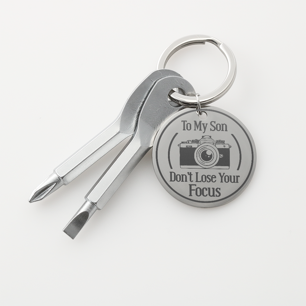 To My Son Don't Lose Your Focus Screwdriver Keychain, Camera Gift