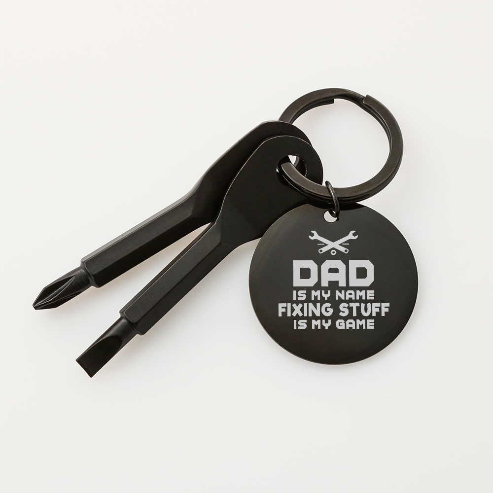 Dad Is My Name Fixing Stuff Is My Game Screwdriver Keychain