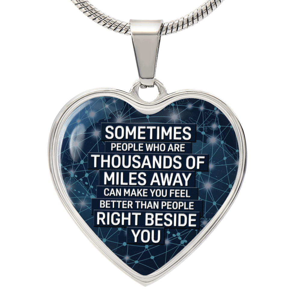 Sometimes People Thousands Of Miles Away Graphic Heart Necklace - Engraved Heart Pendant with Gift Box, Long Distance Gift for Loved One