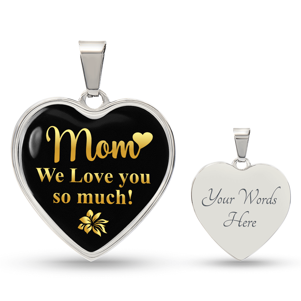 Mom We Love You So Much Graphic Heart Necklace - Engraved Heart Pendant with Gift Box, Gift for Mom