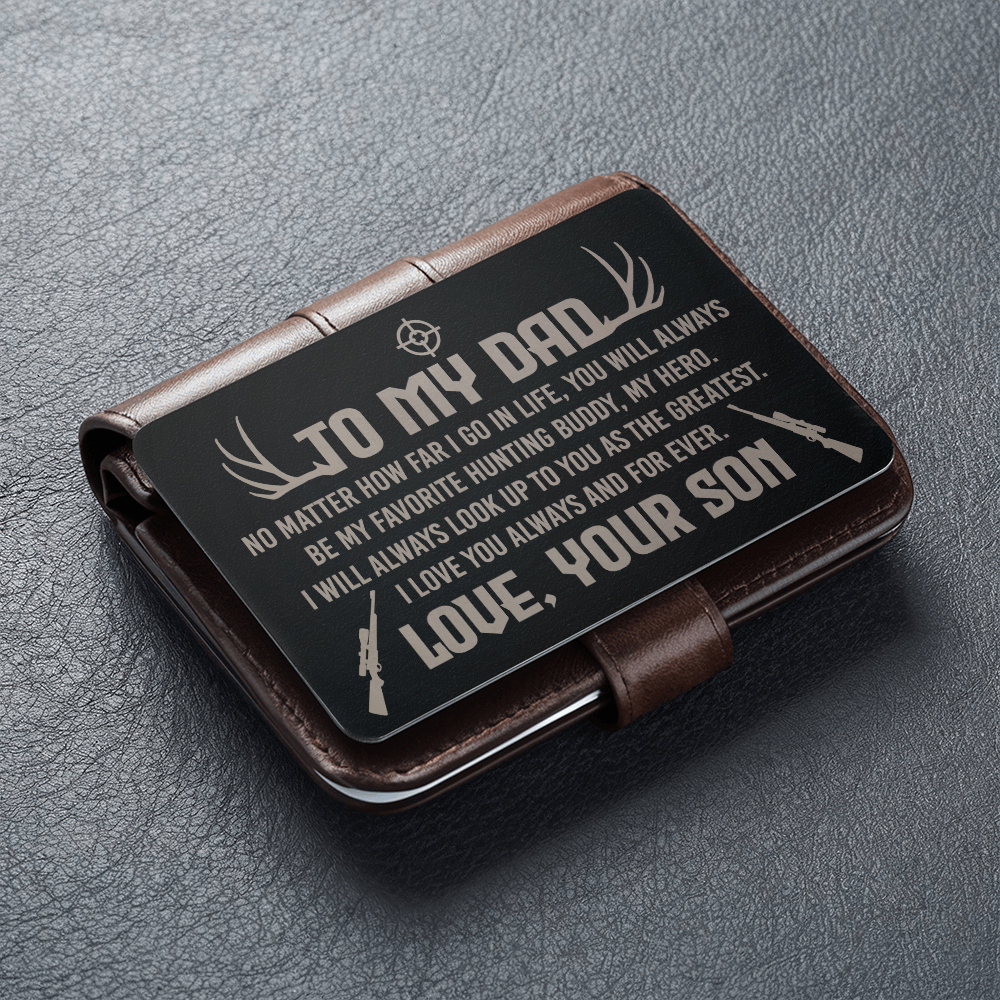 To My Dad, Hunting Buddy — Engraved Metal Wallet Card