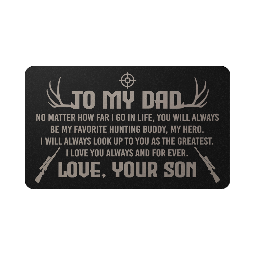 To My Dad, Hunting Buddy — Engraved Metal Wallet Card