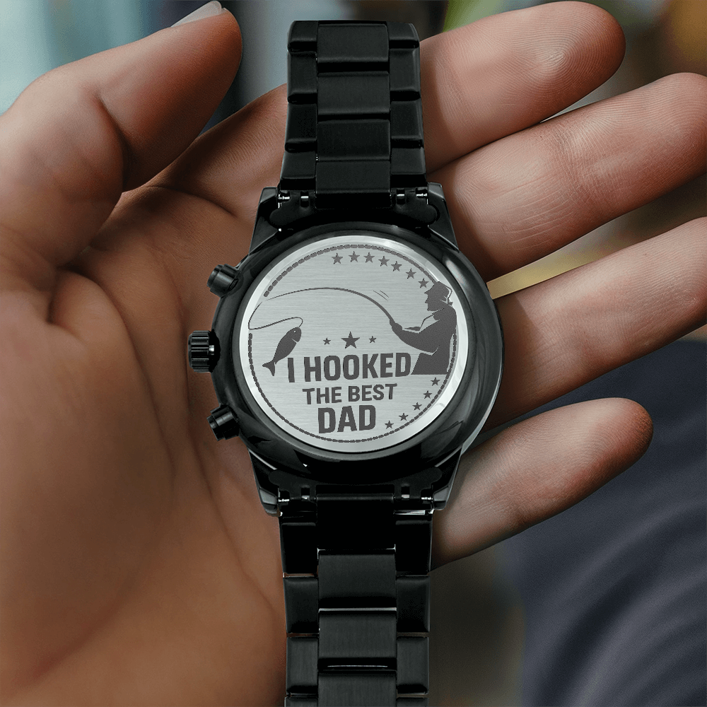 I Hooked The Best Dad — Engraved Black Chronograph Watch