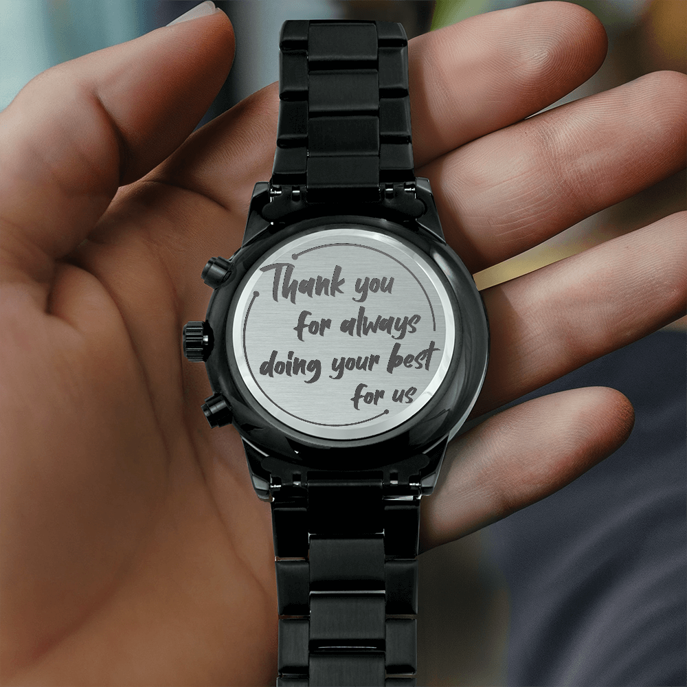 Thank You For Always Doing Your Best — Engraved Black Chronograph Watch