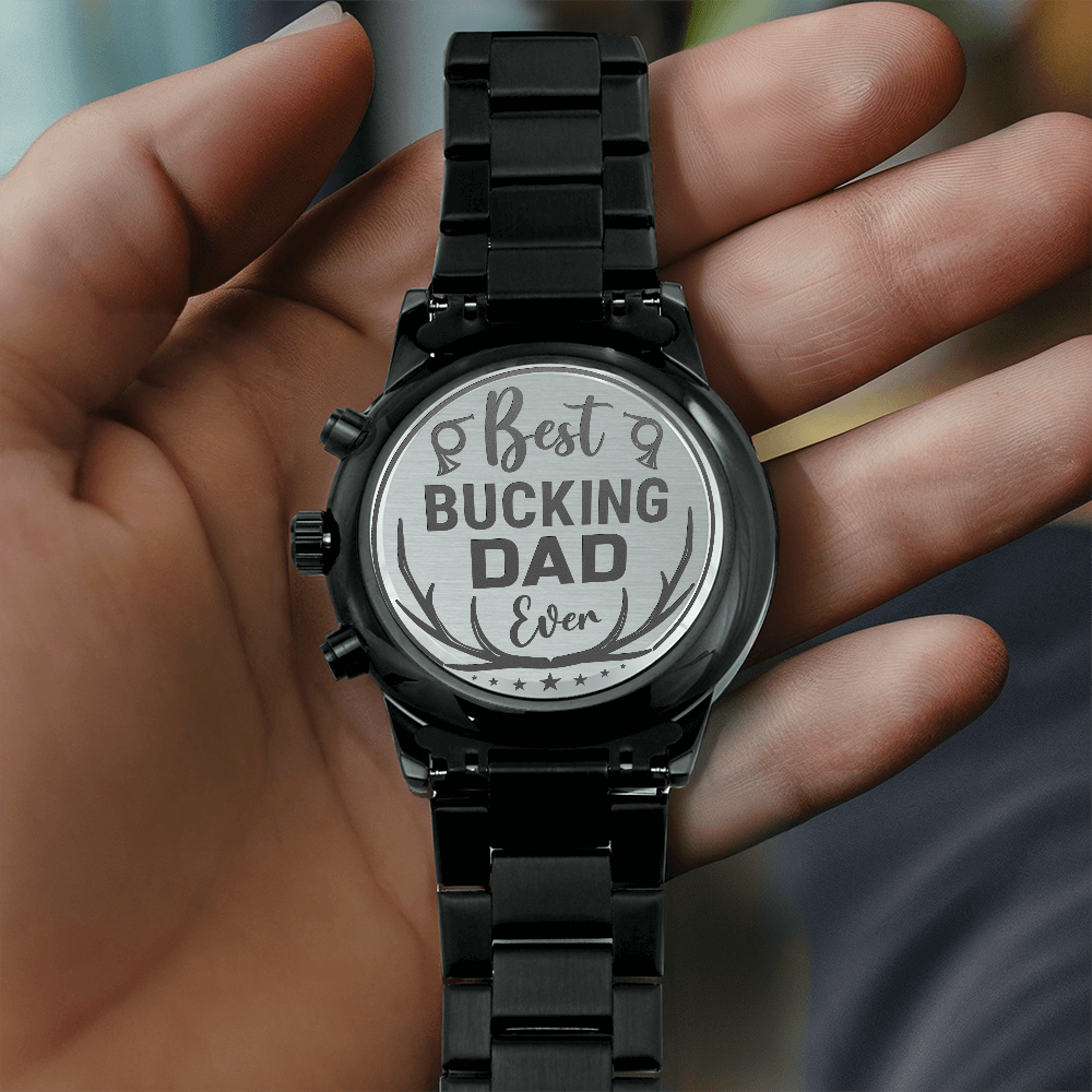 Best Buckin' Dad Ever — Engraved Black Chronograph Watch