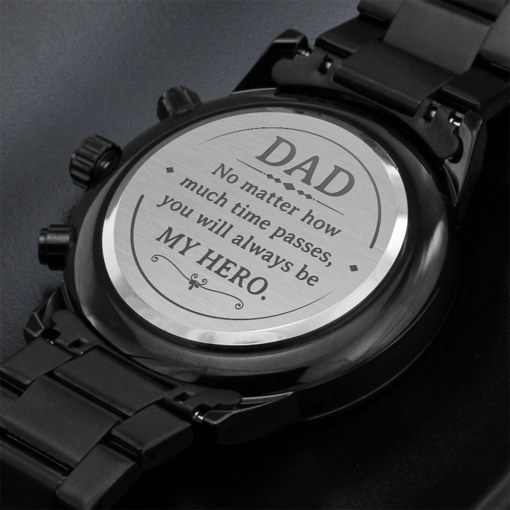 Dad, You Will Always Be My Hero — Engraved Black Chronograph Watch