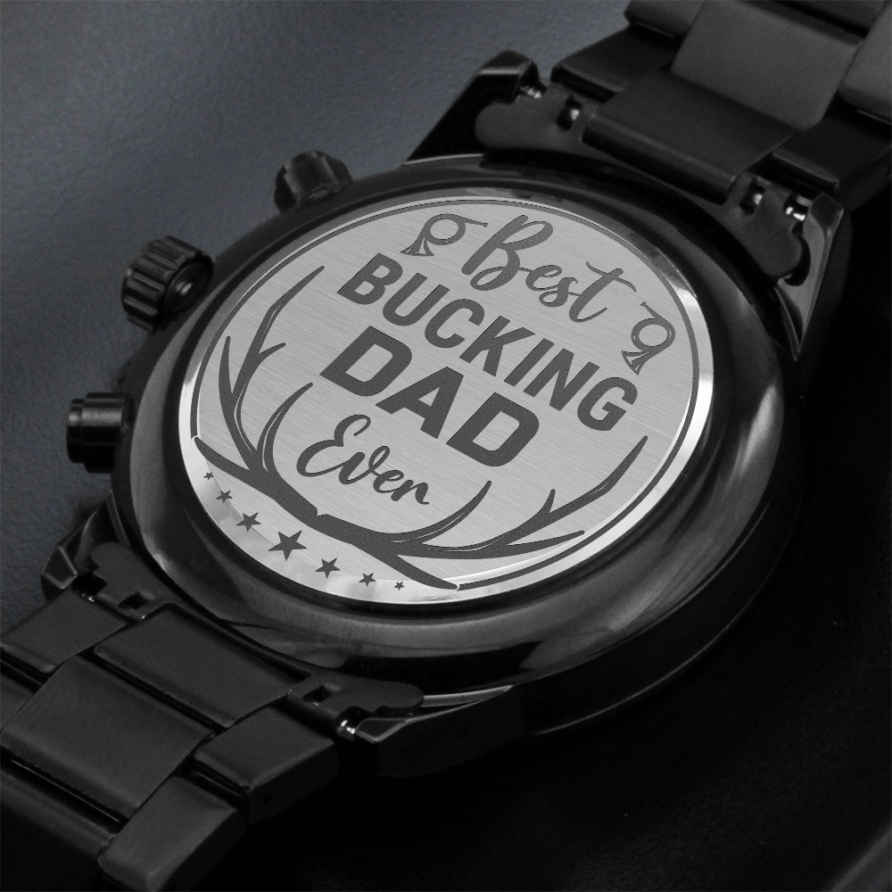 Best Buckin' Dad Ever — Engraved Black Chronograph Watch