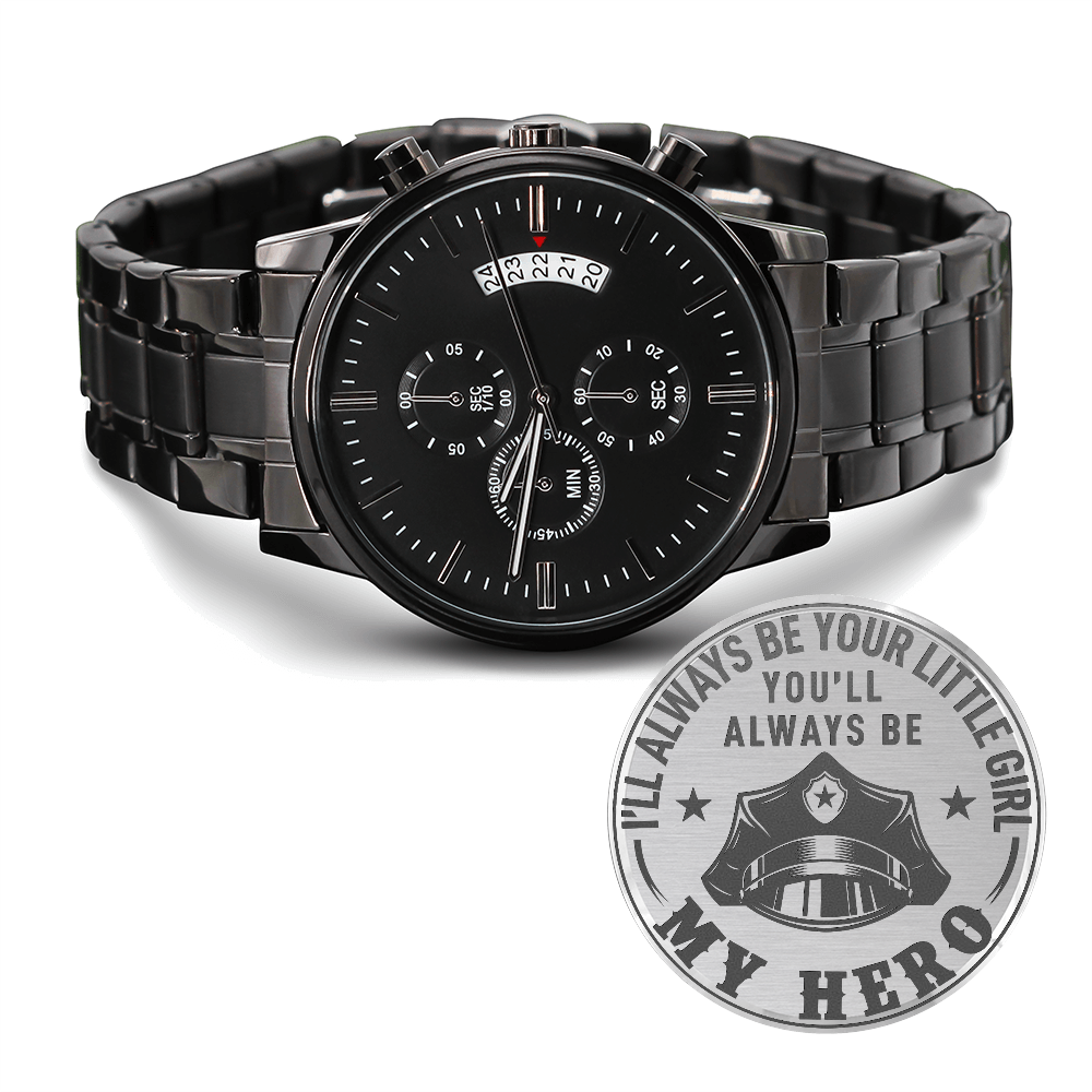 I'll Always Be Your Little Girl — Police — Engraved Black Chronograph Watch