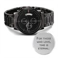 For Those Who Love, Time Is Eternal — Engraved Black Chronograph Watch