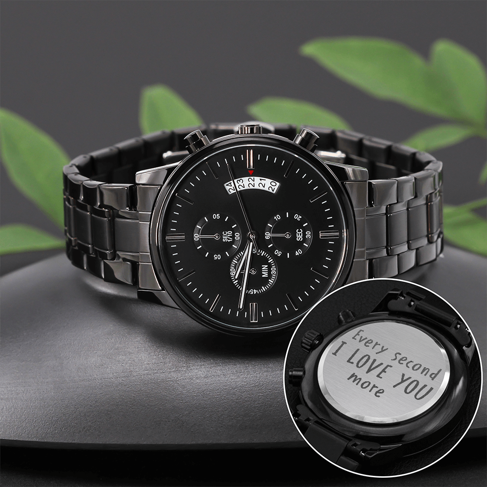 Every Second I Love You More — Engraved Black Chronograph Watch