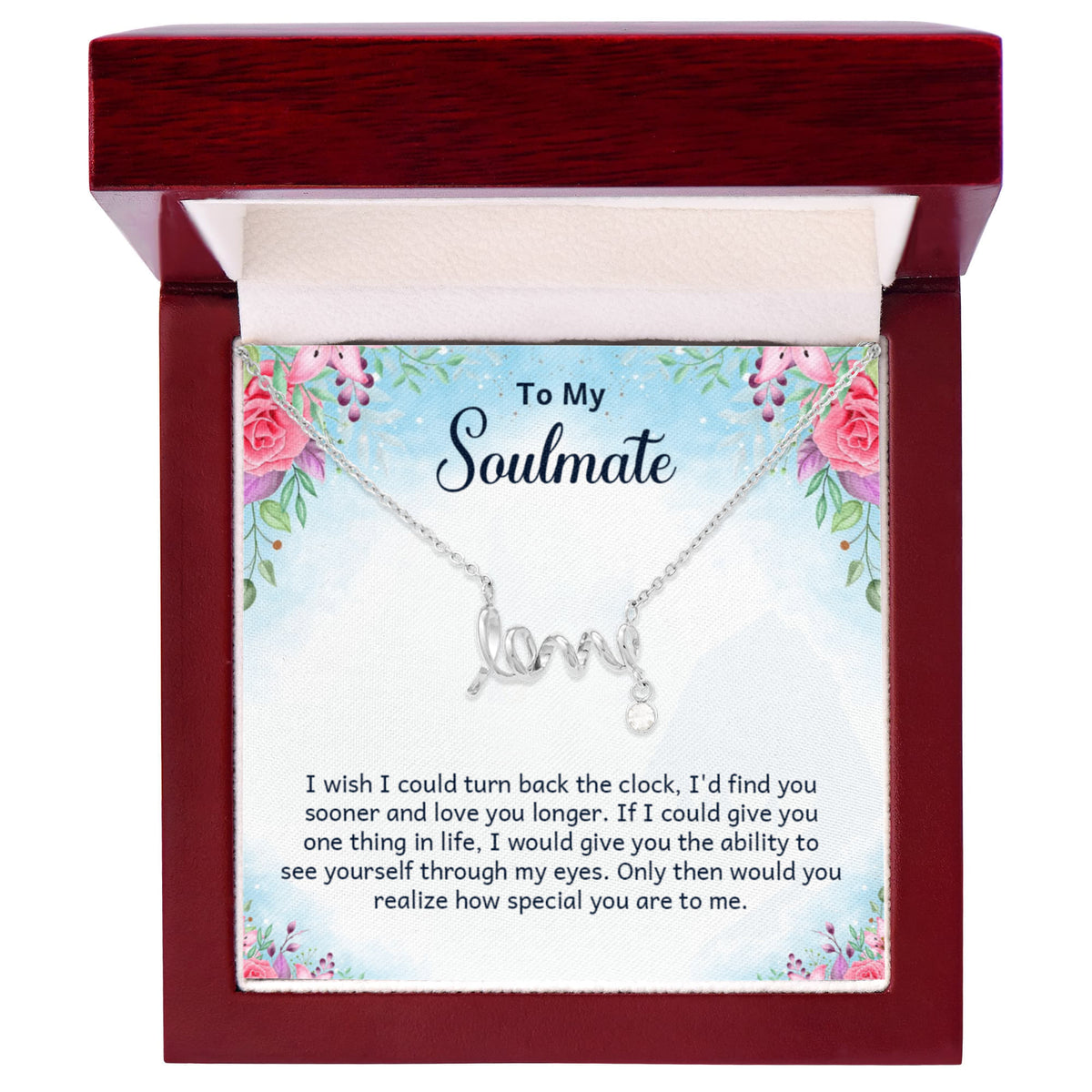 To My Soulmate Scripted Love Necklace, Floral Card Gift