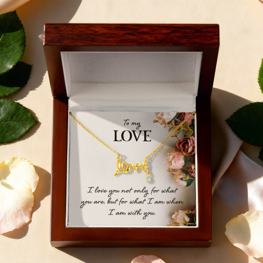 To My Love Scripted Love Necklace, When I Am With You Card Gift