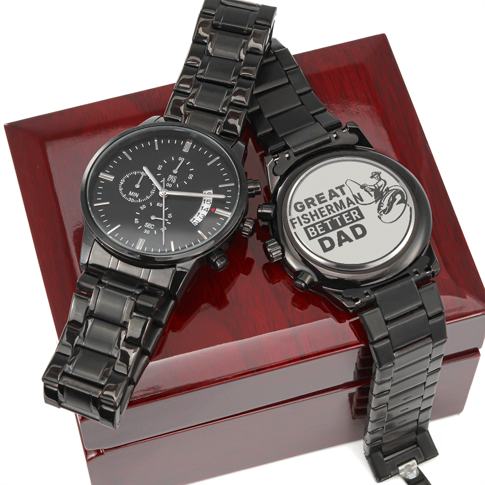 Great Fisherman, Better Dad — Engraved Black Chronograph Watch