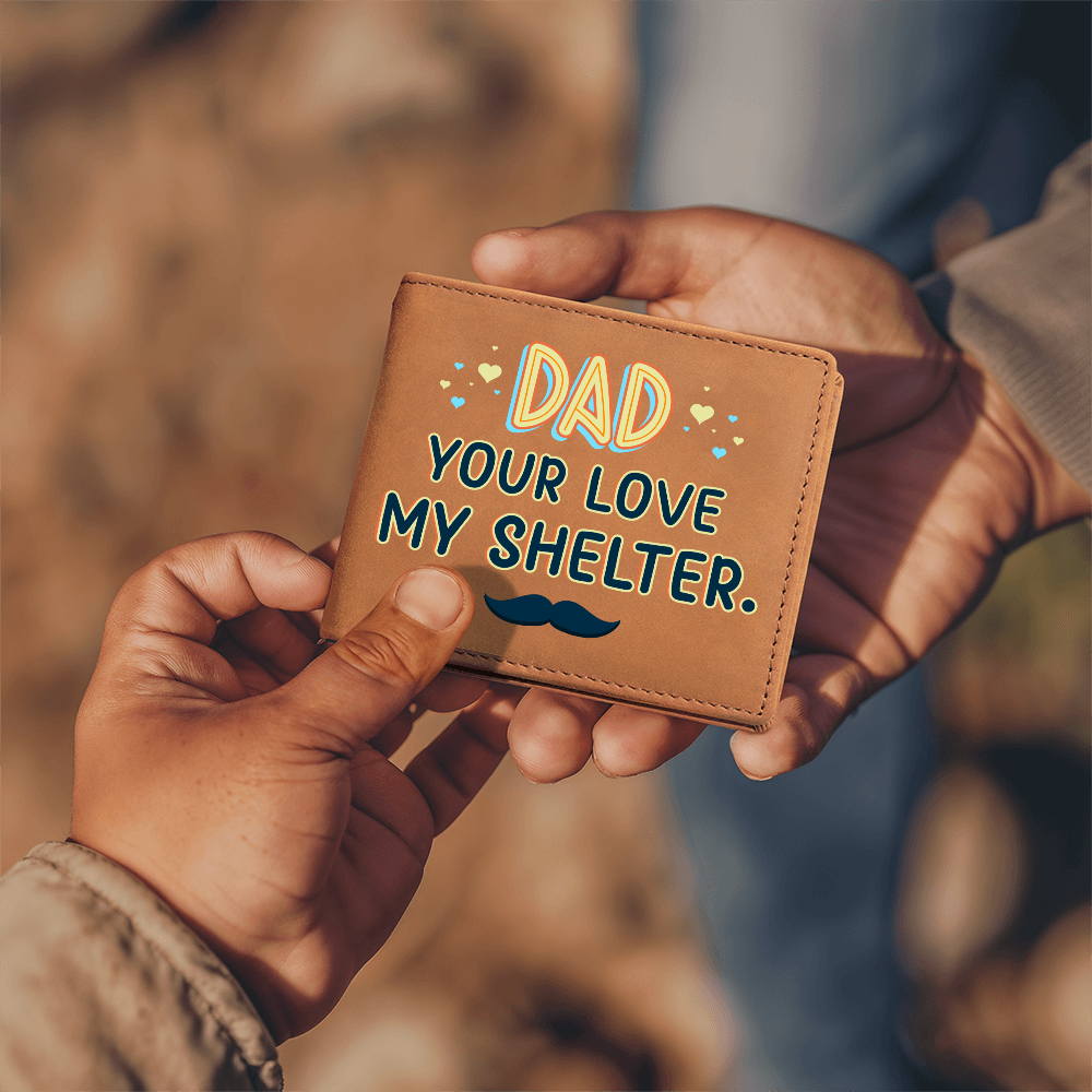 Dad, Your Love Is My Shelter — Graphic Leather Wallet