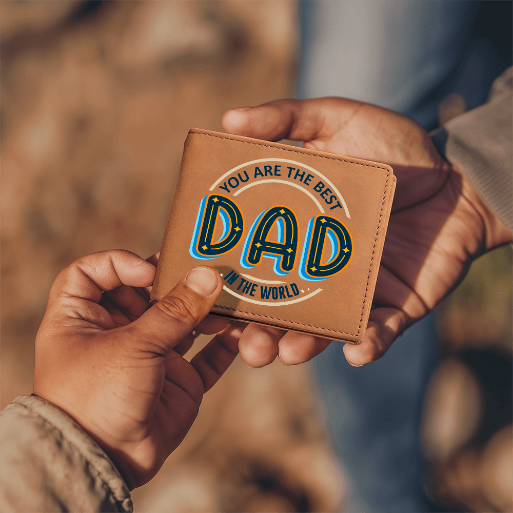 You Are The Best Dad In The World — Graphic Leather Wallet