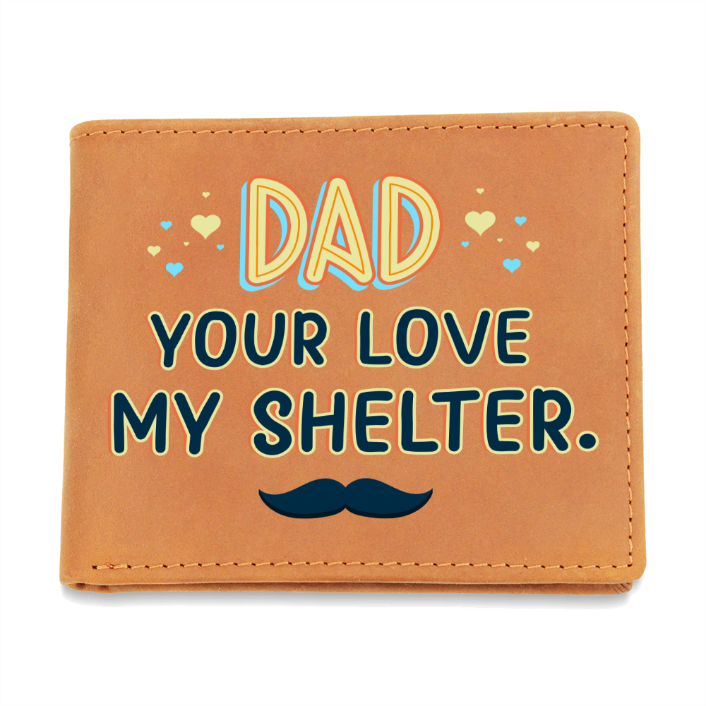 Dad, Your Love Is My Shelter — Graphic Leather Wallet