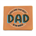 You Are The Best Dad In The World — Graphic Leather Wallet