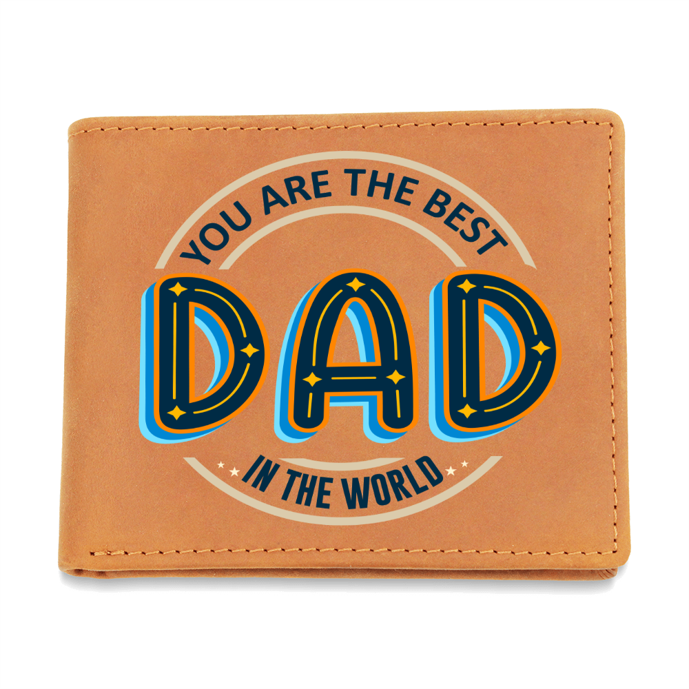 You Are The Best Dad In The World — Graphic Leather Wallet