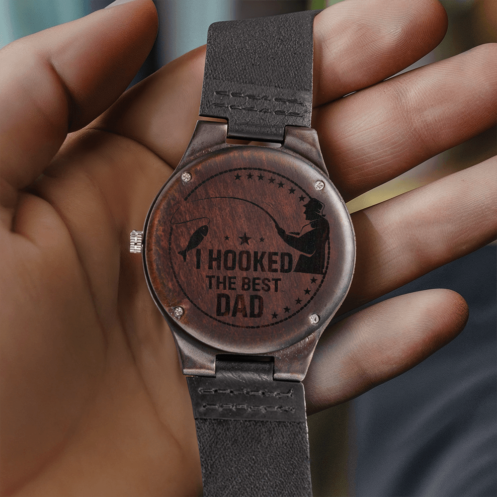 I Hooked The Best Dad — Engraved Wood Watch