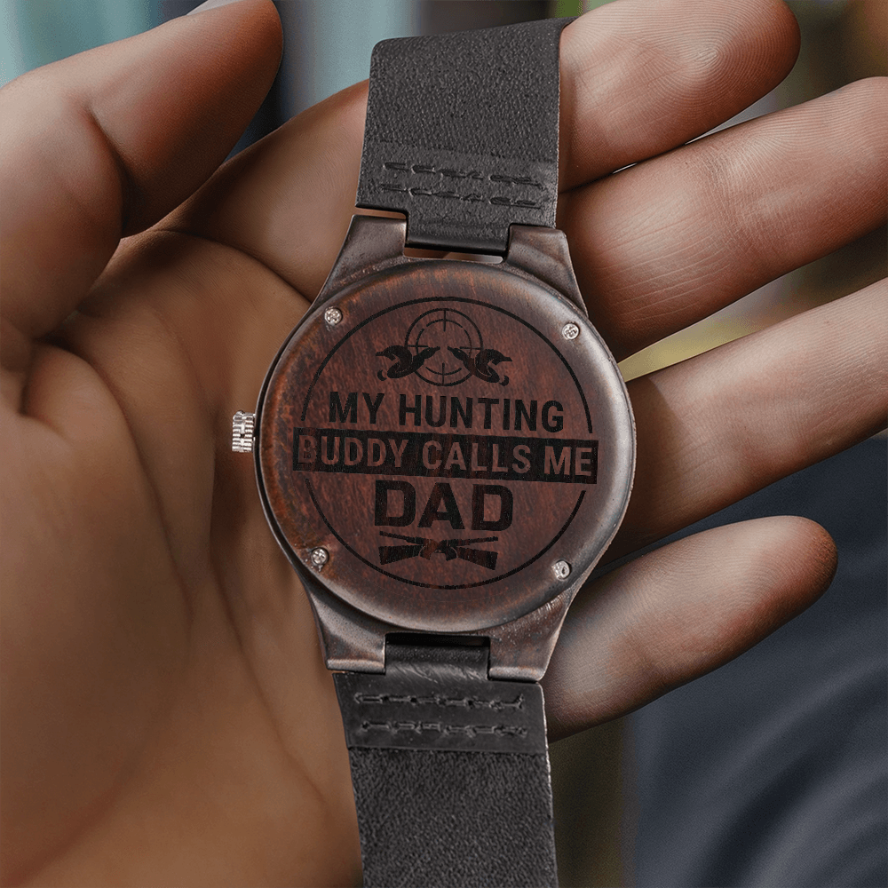 My Hunting Buddy Calls Me Dad — Engraved Wood Watch