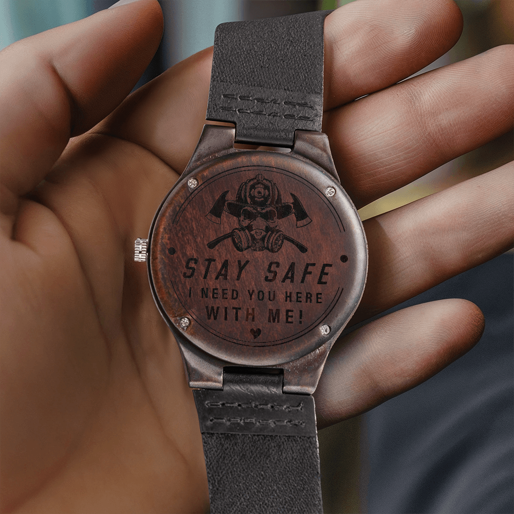 Stay Safe, Firefighter — Engraved Wood Watch
