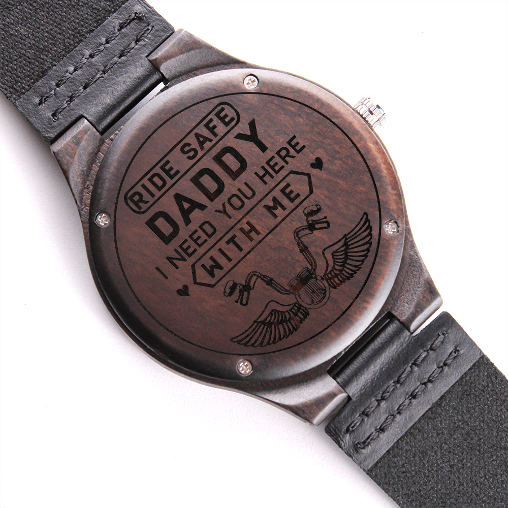 Ride Safe Daddy — Engraved Wood Watch