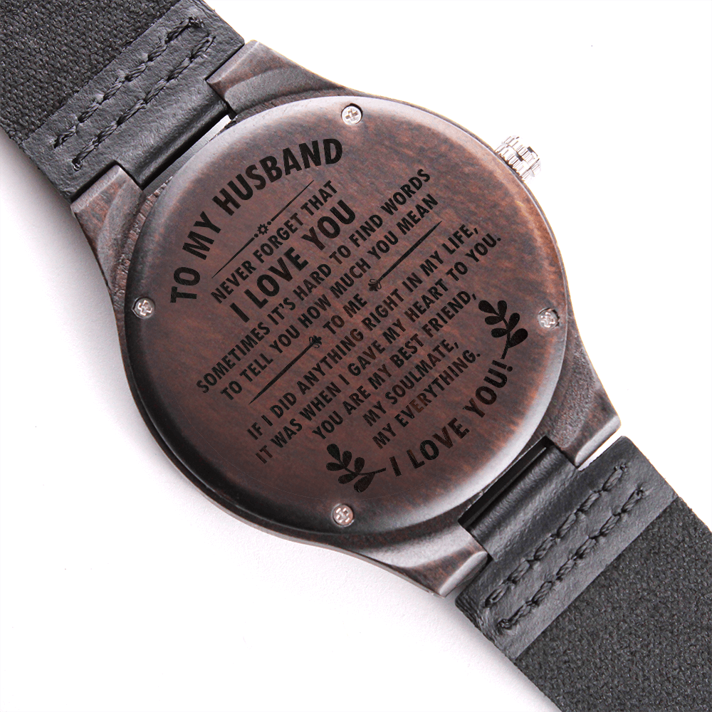 To My Husband, Never Forget That I Love You — Engraved Wood Watch