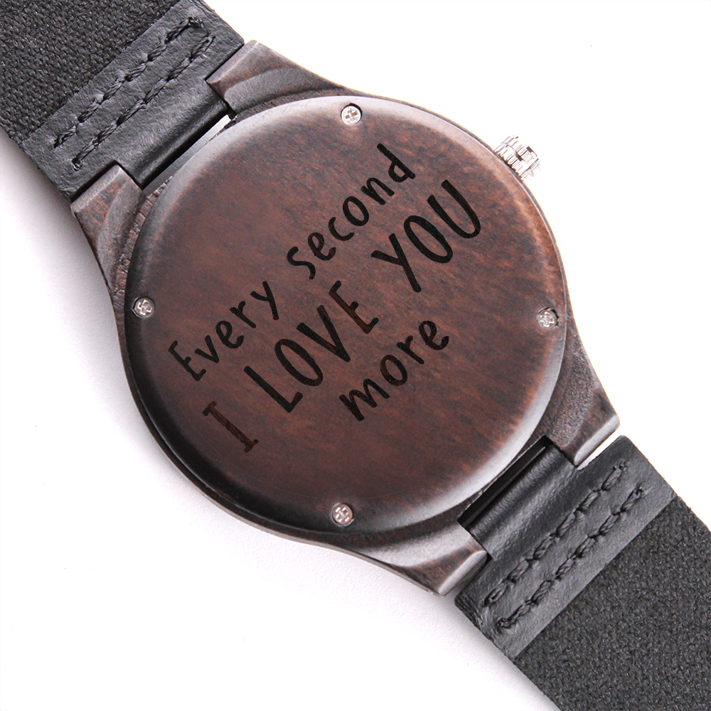 Every Second I Love You More — Engraved Wood Watch