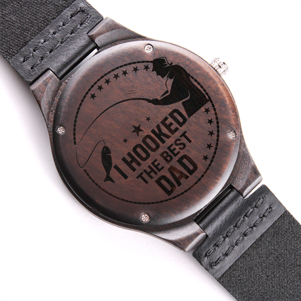 I Hooked The Best Dad — Engraved Wood Watch