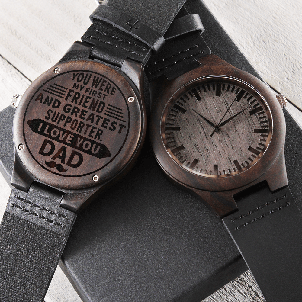 You Were My First Friend, Dad — Engraved Wood Watch