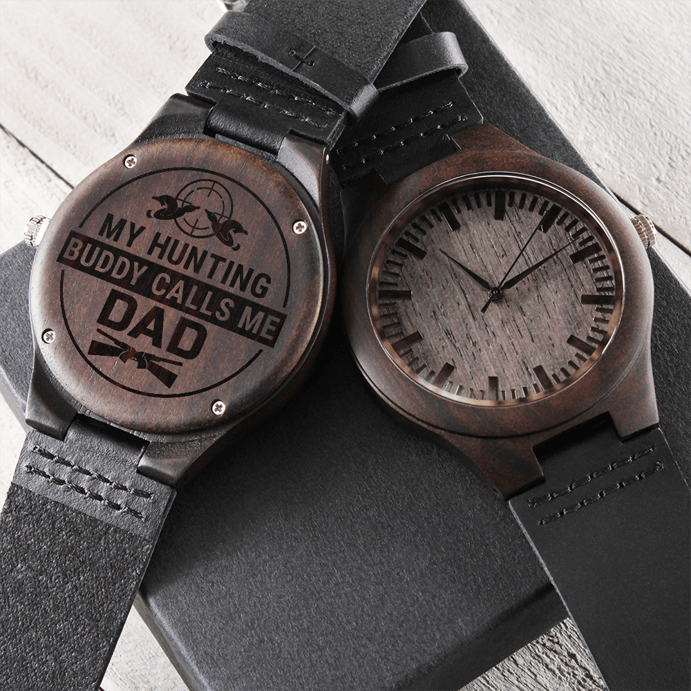 My Hunting Buddy Calls Me Dad — Engraved Wood Watch