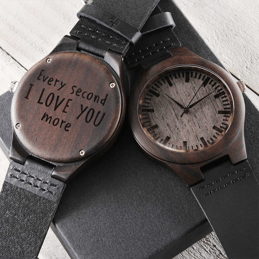 Every Second I Love You More — Engraved Wood Watch
