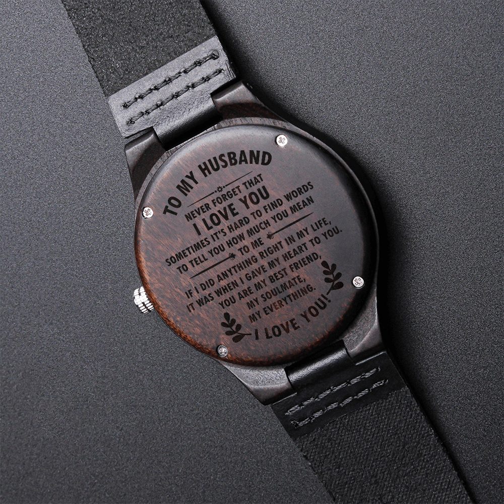 To My Husband, Never Forget That I Love You — Engraved Wood Watch