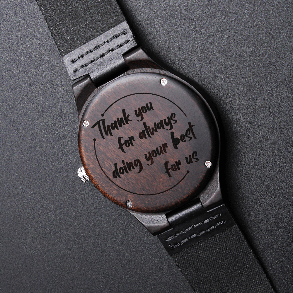 Thank You For Always Doing Your Best — Engraved Wood Watch