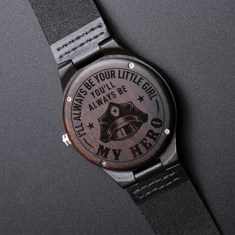 I'll Always Be Your Little Girl — Police — Engraved Wood Watch