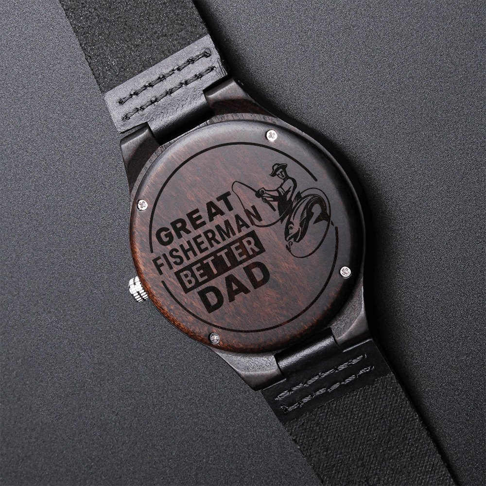 Great Fisherman, Better Dad — Engraved Wood Watch