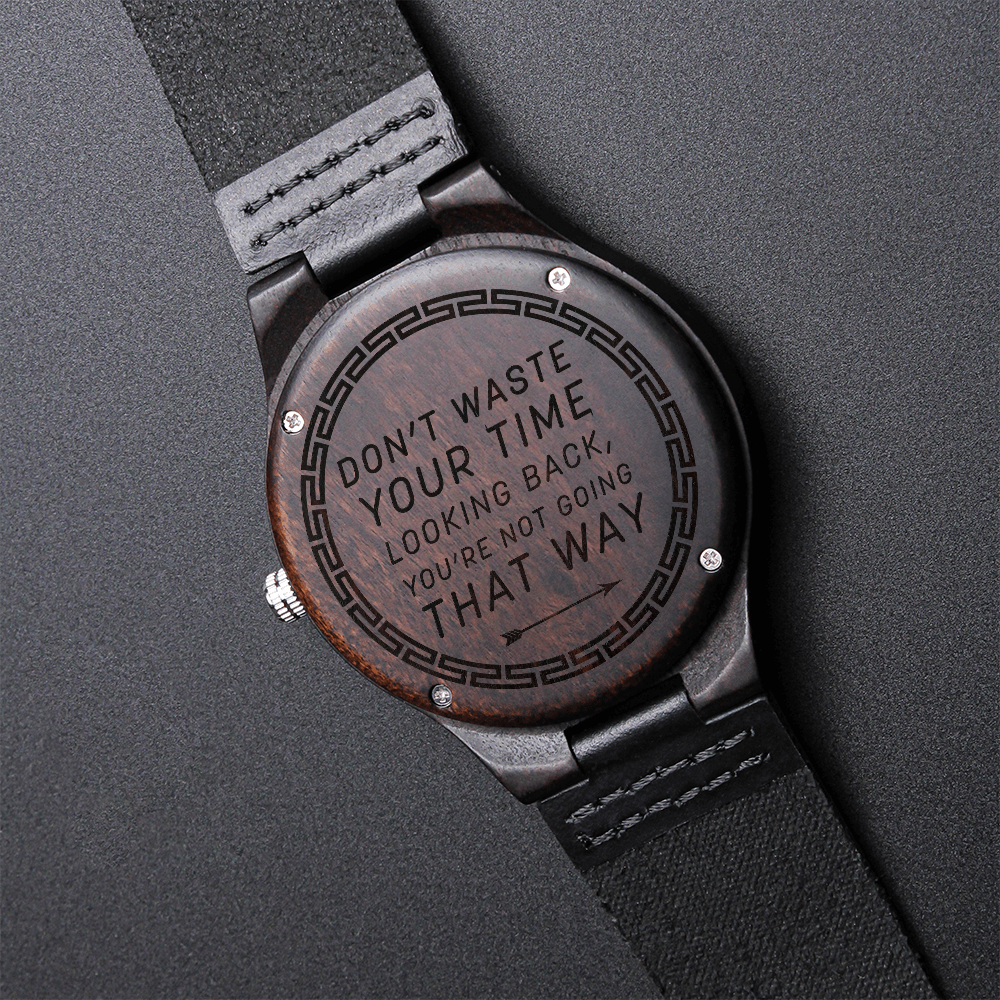 Don't Waste Your Time — Engraved Wood Watch